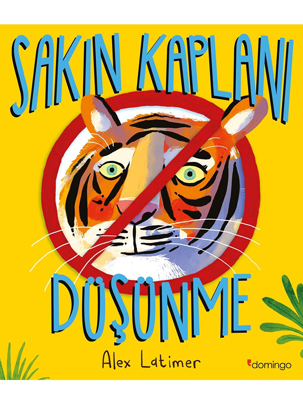 Sakın Kaplanı Düşünme