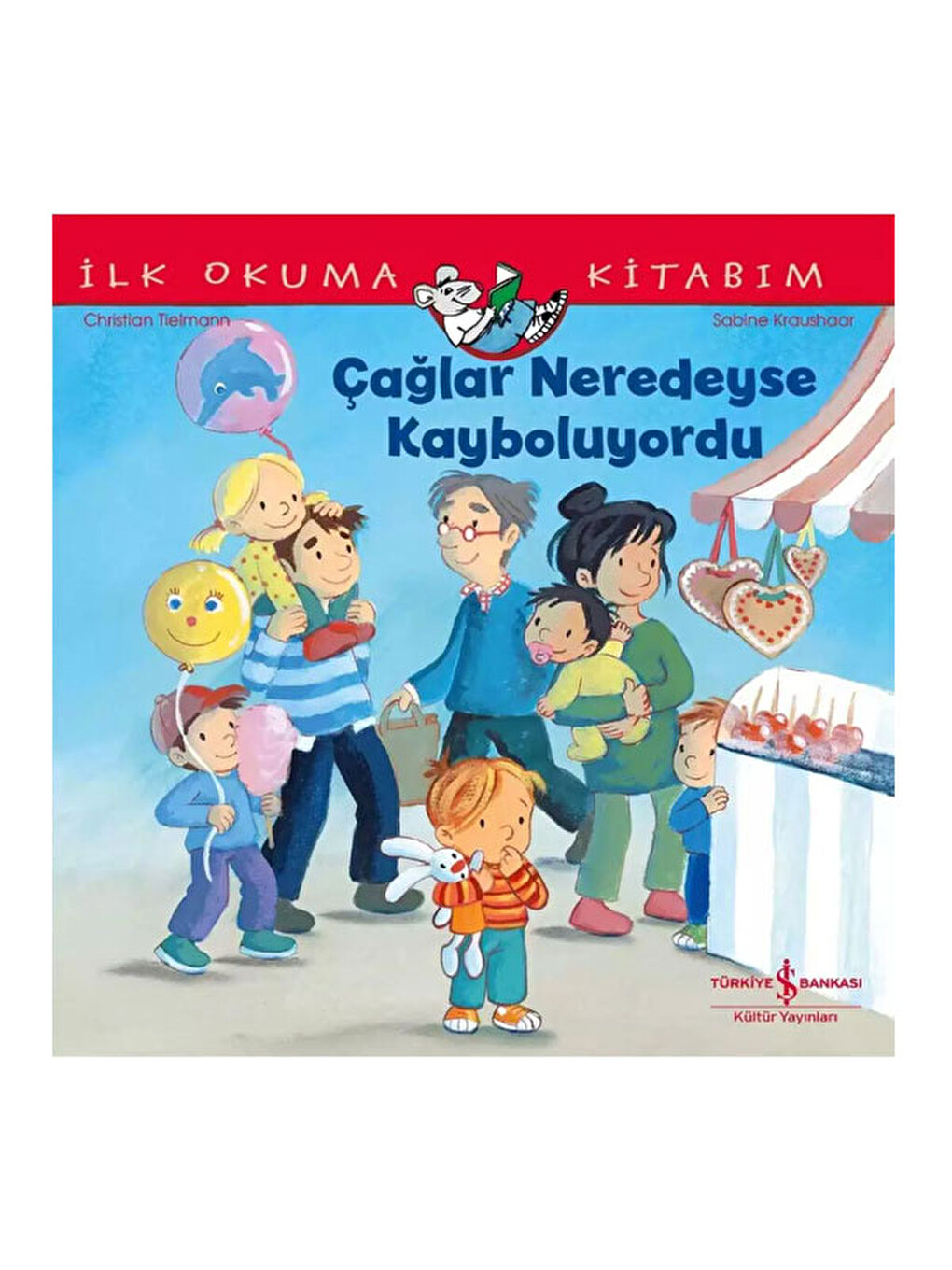 Çağlar Neredeyse Kayboluyordu İlk Okuma Kitabım İş Bankası Kültür Yayınları