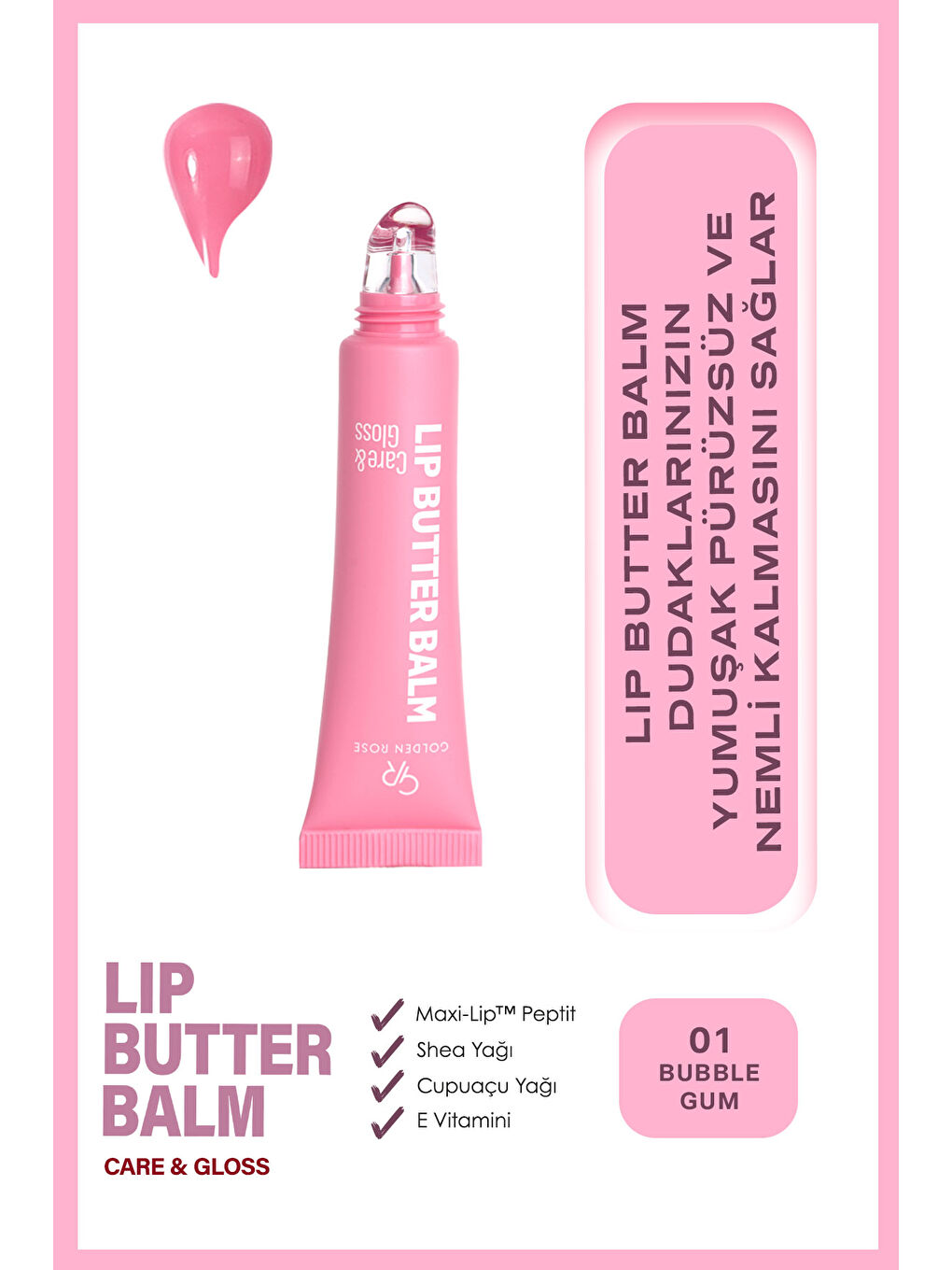 Lip Butter Balm No: 01 Bubble Gum - Nemlendirici ve Parlatıcı Dudak Balmı