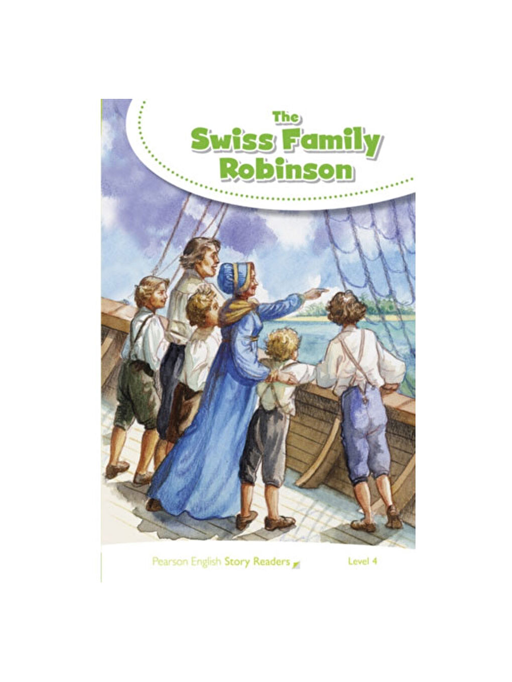 Pesr Level 4: The Swiss Family Robinson-Pearson ELTRenk: RENKSİZ
