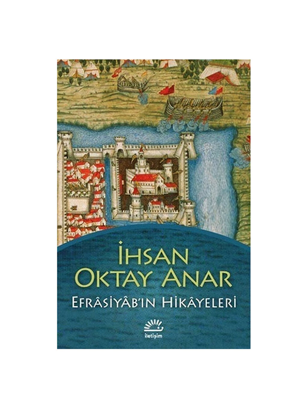 Efrasiyabın Hikayeleri İhsan Oktay Anar