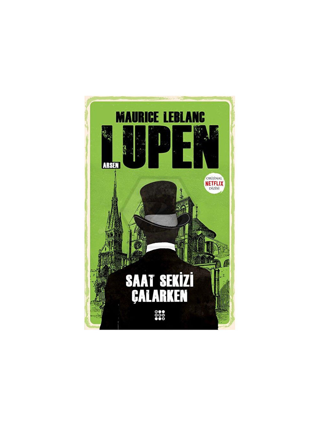 Arsen Lupen Saat Sekizi Çalarken Maurice Leblanc