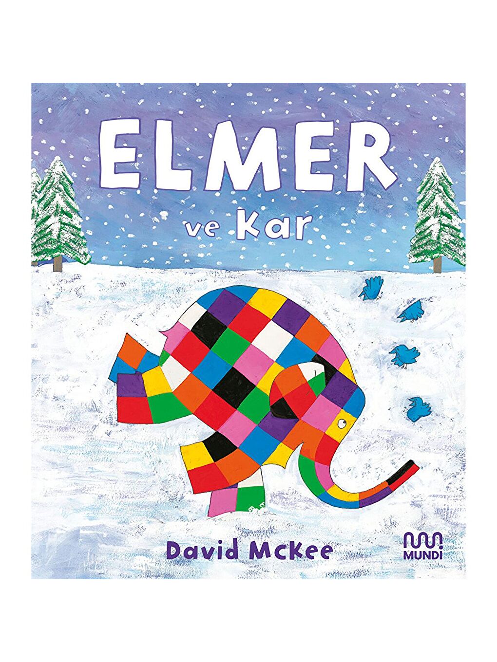 Mundi Karışık Elmer ve Kar - David McKee