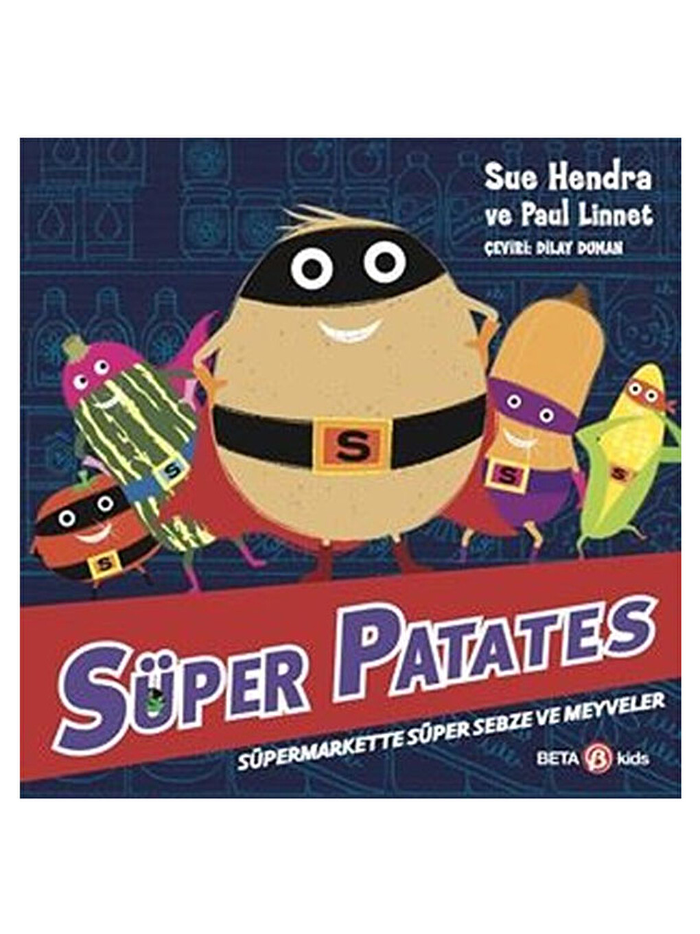 Süper Patates - Süpermarkette Süper Sebze Ve Meyveler Sue Hendra