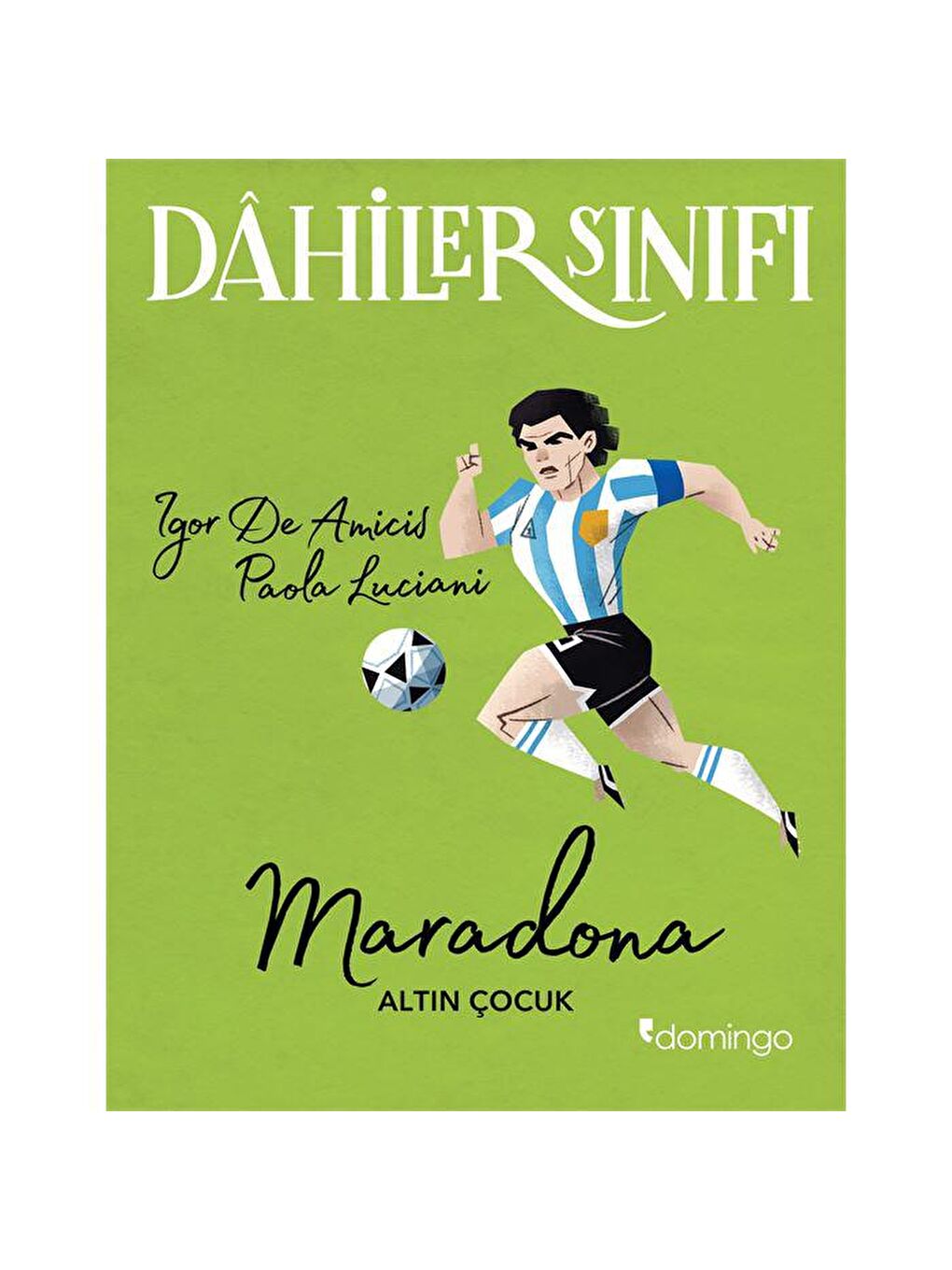 Domingo Yayınevi Karışık Dahiler Sınıfı - Maradona