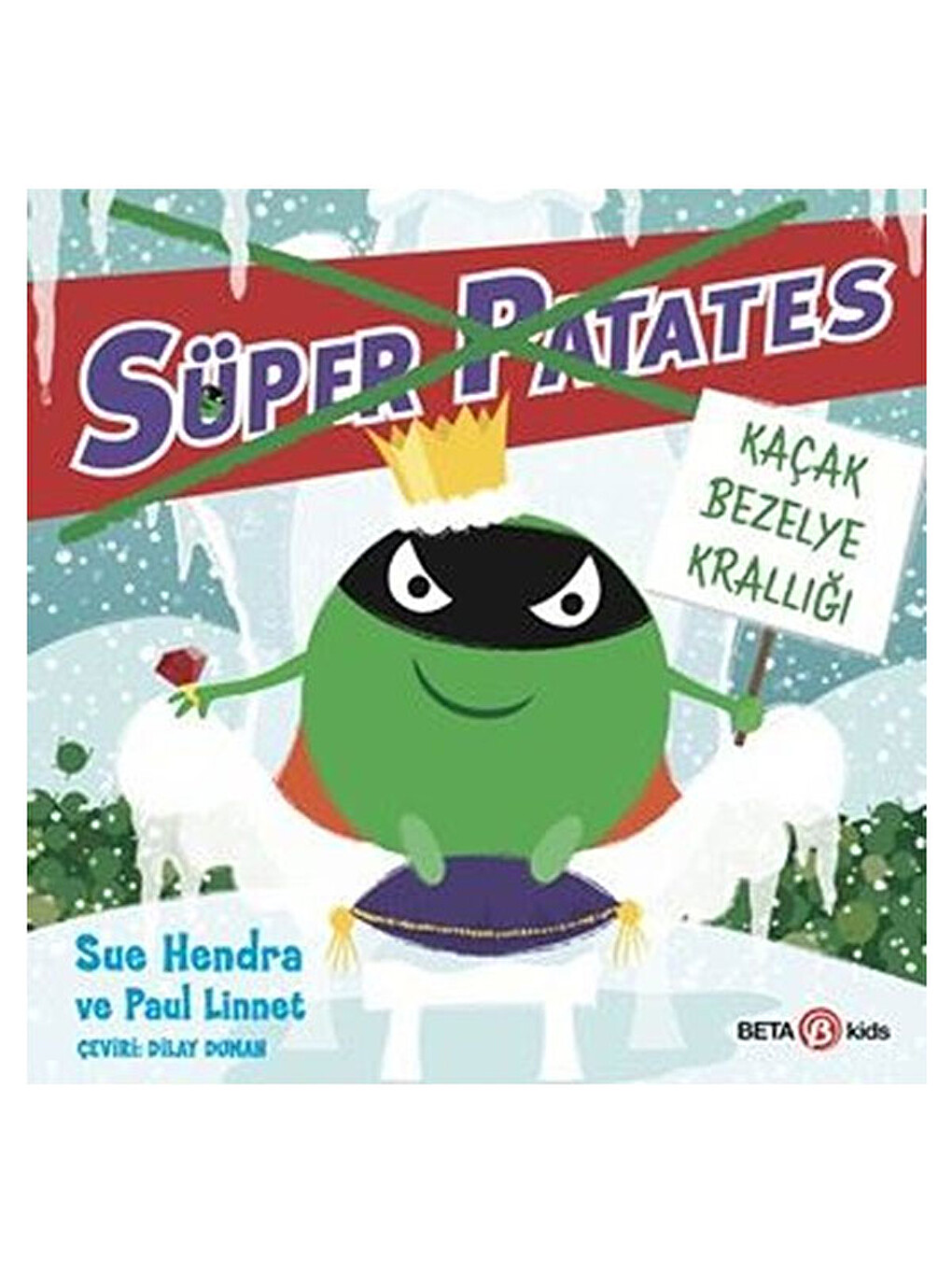 Süper Patates - Kaçak Bezelye Krallığı Sue Hendra