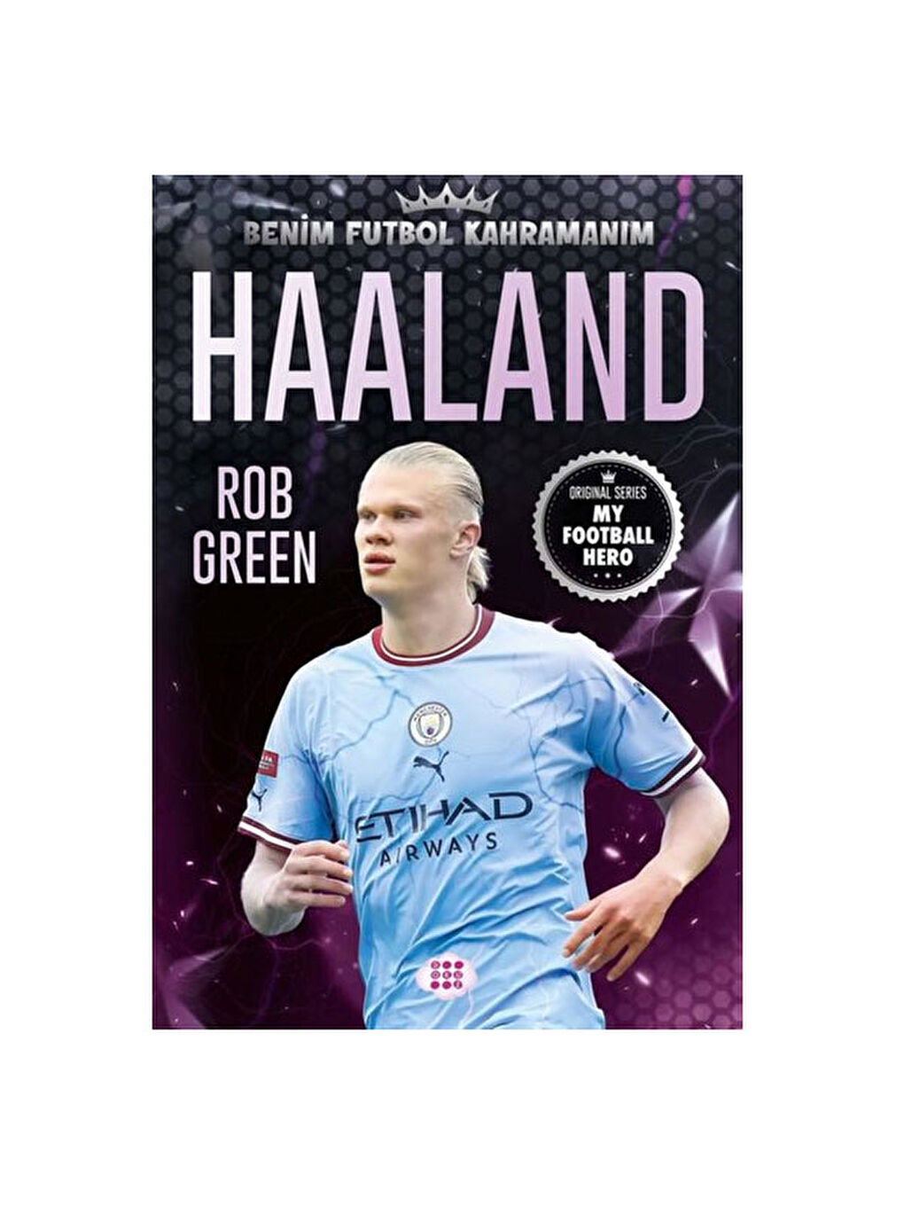 Haaland - Benim Futbol Kahramanım Rob Green