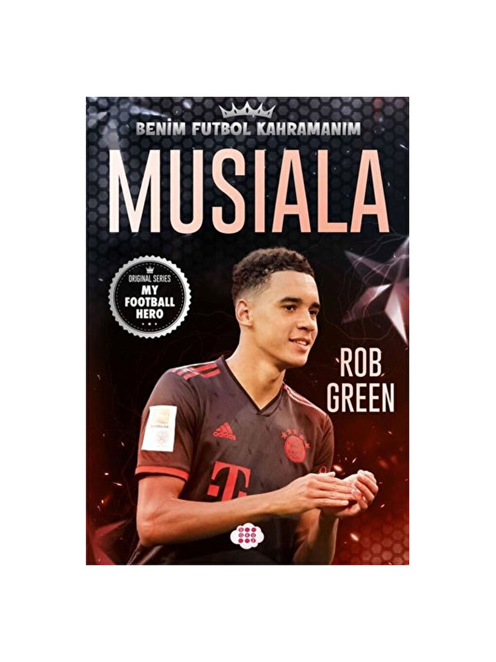 Musiala - Benim Futbol Kahramanım Rob Green