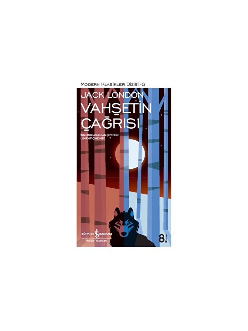 Modern Klasikler 6 Vahşetin Çağrısı Jack London