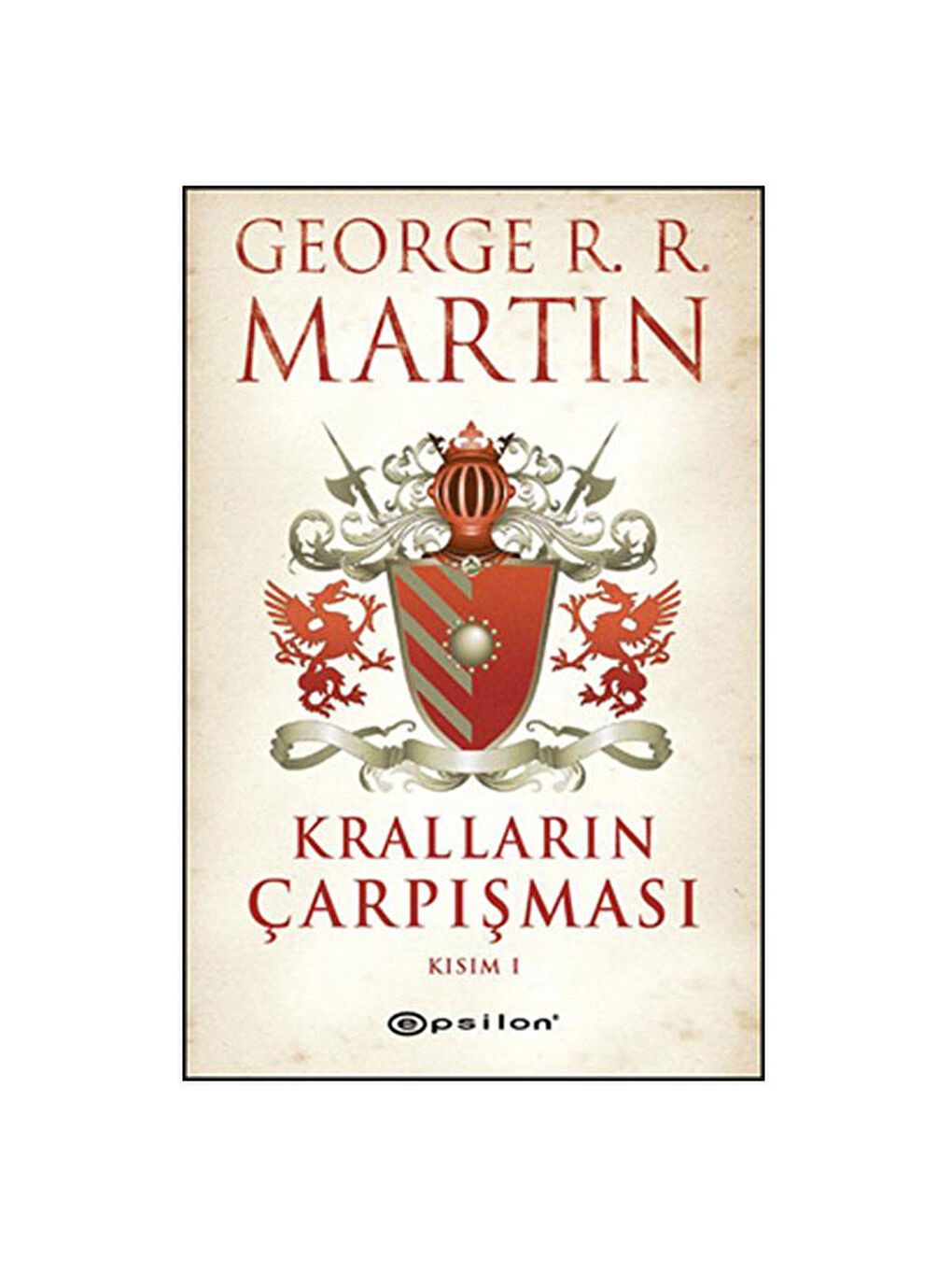 Kralların Çarpışması Kısım 1 George R. R. Martin