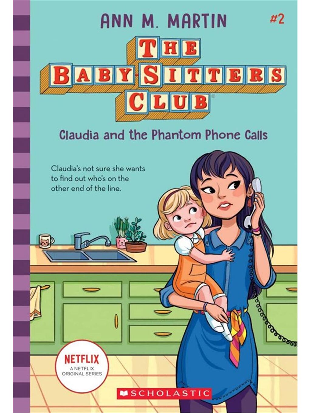 Baby-Sitters Club: Claudia and the Phantom Phone Calls #2