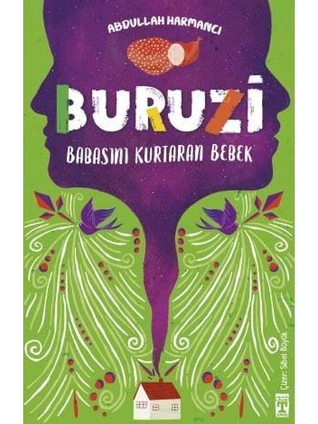 Timaş Yayınları Karışık Asorti Buruzi Babasını Kurtaran Bebek - Abdullah Harmancı KTP