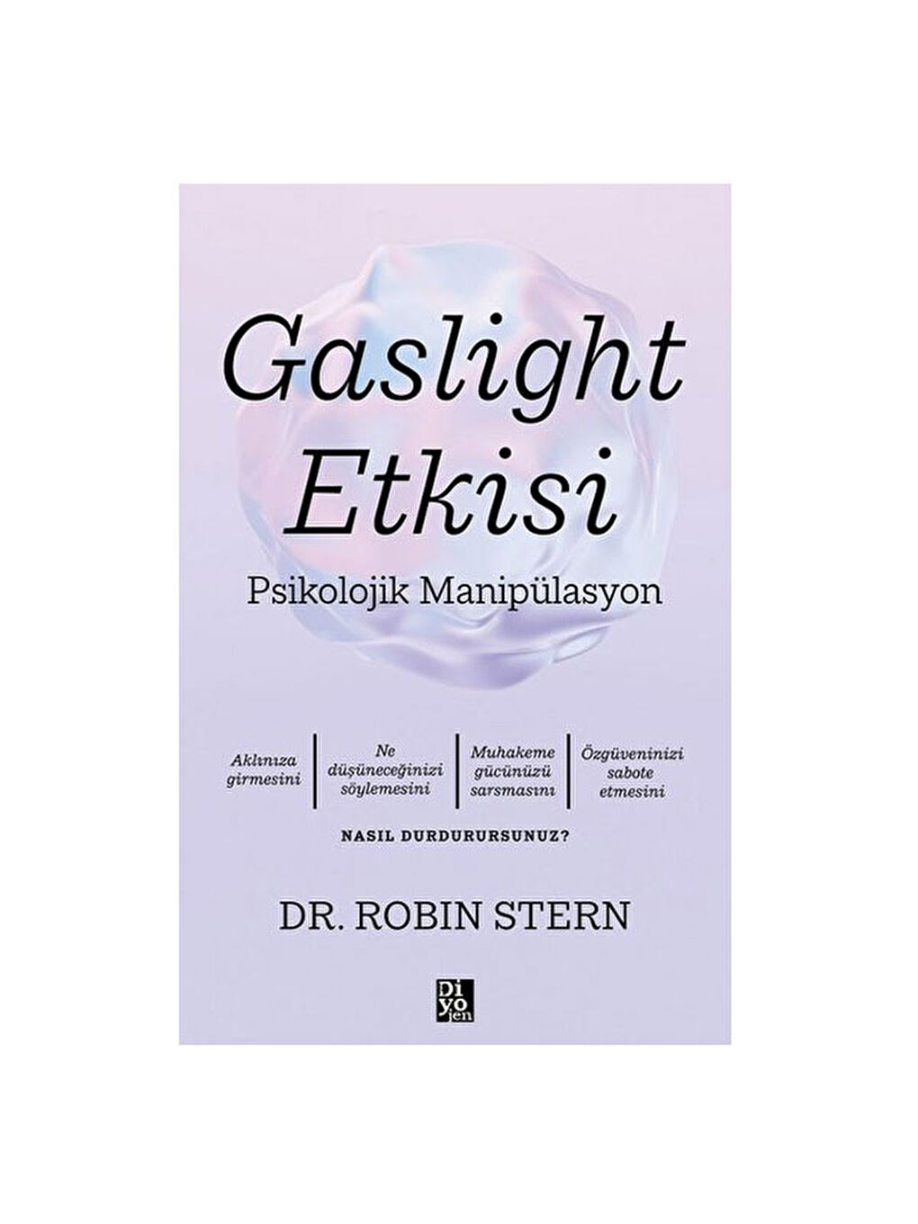 Gaslight Etkisi Belgin Selen Haktanır Diyojen Yayınları