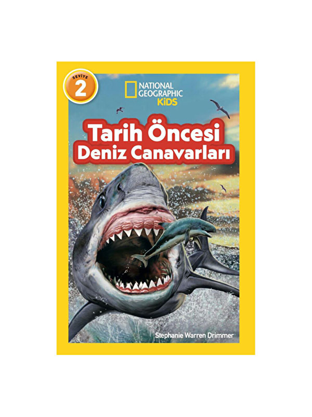 National Geographic Kids - Tarih Öncesi Deniz Canavarları Beta Yayınları