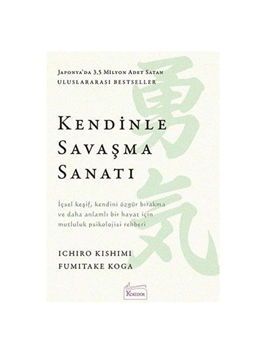 Kendinle Savaşma Sanatı Fumitake Koga