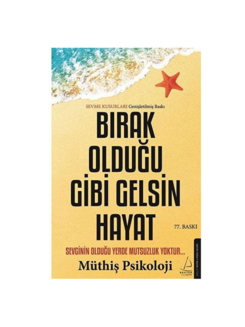 Bırak Olduğu Gibi Gelsin Hayat Müthiş Psikoloji