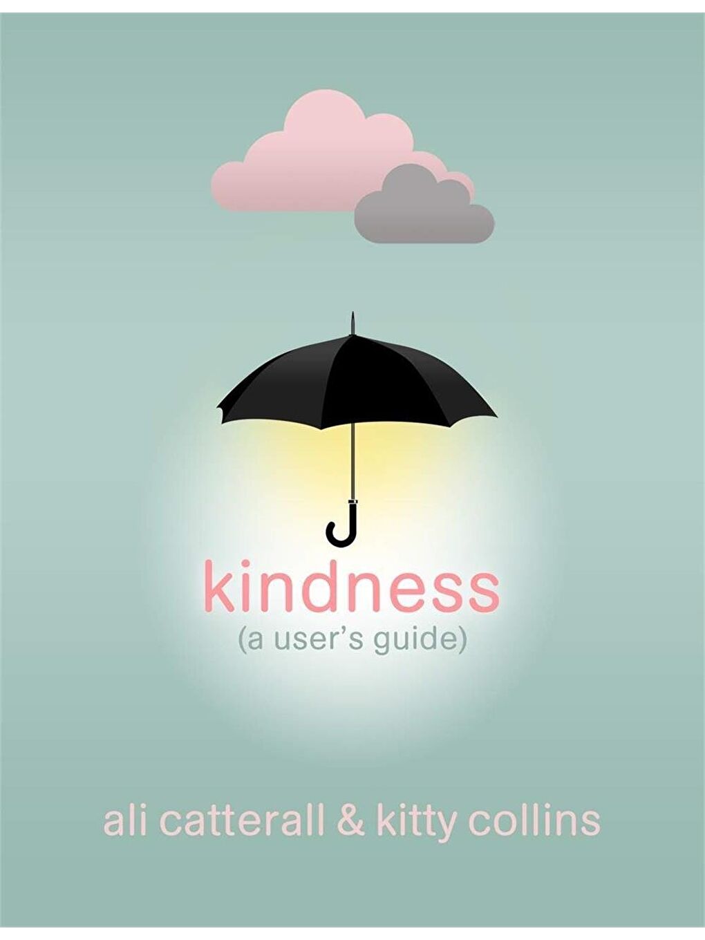Kindness (A User's Guide)