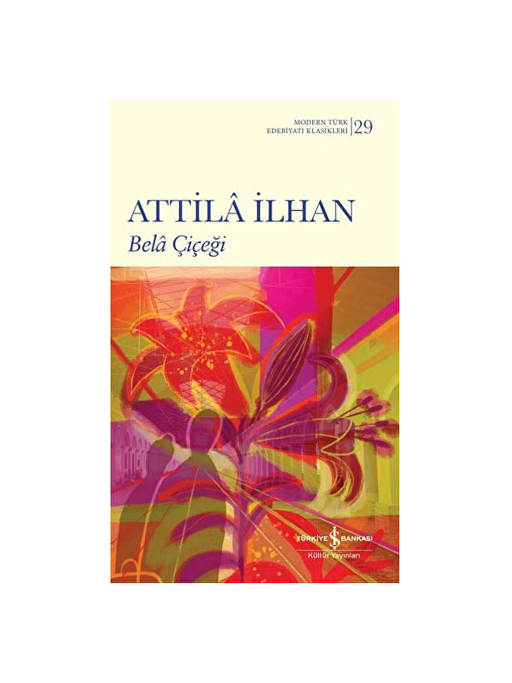 Bela Çiçeği Attila İlhan