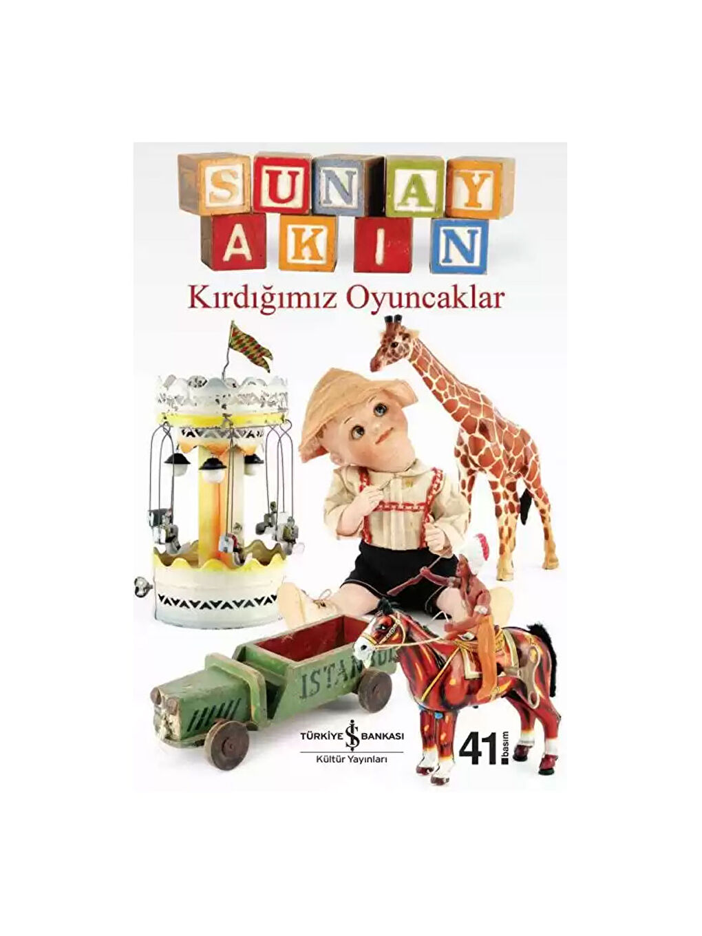 Kırdığımız Oyuncaklar Sunay Akın