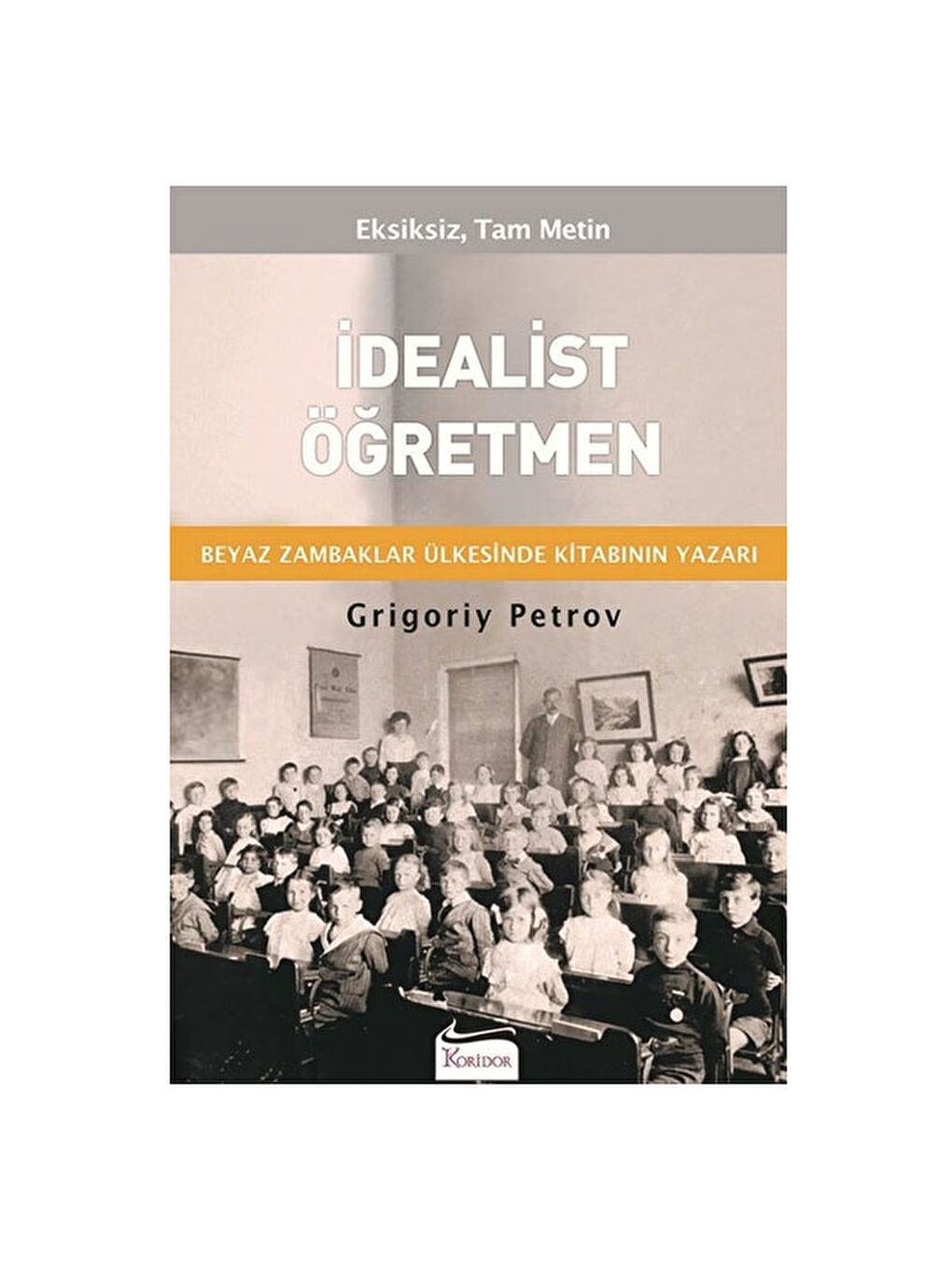 İdealist Öğretmen  Grigoriy Petrov