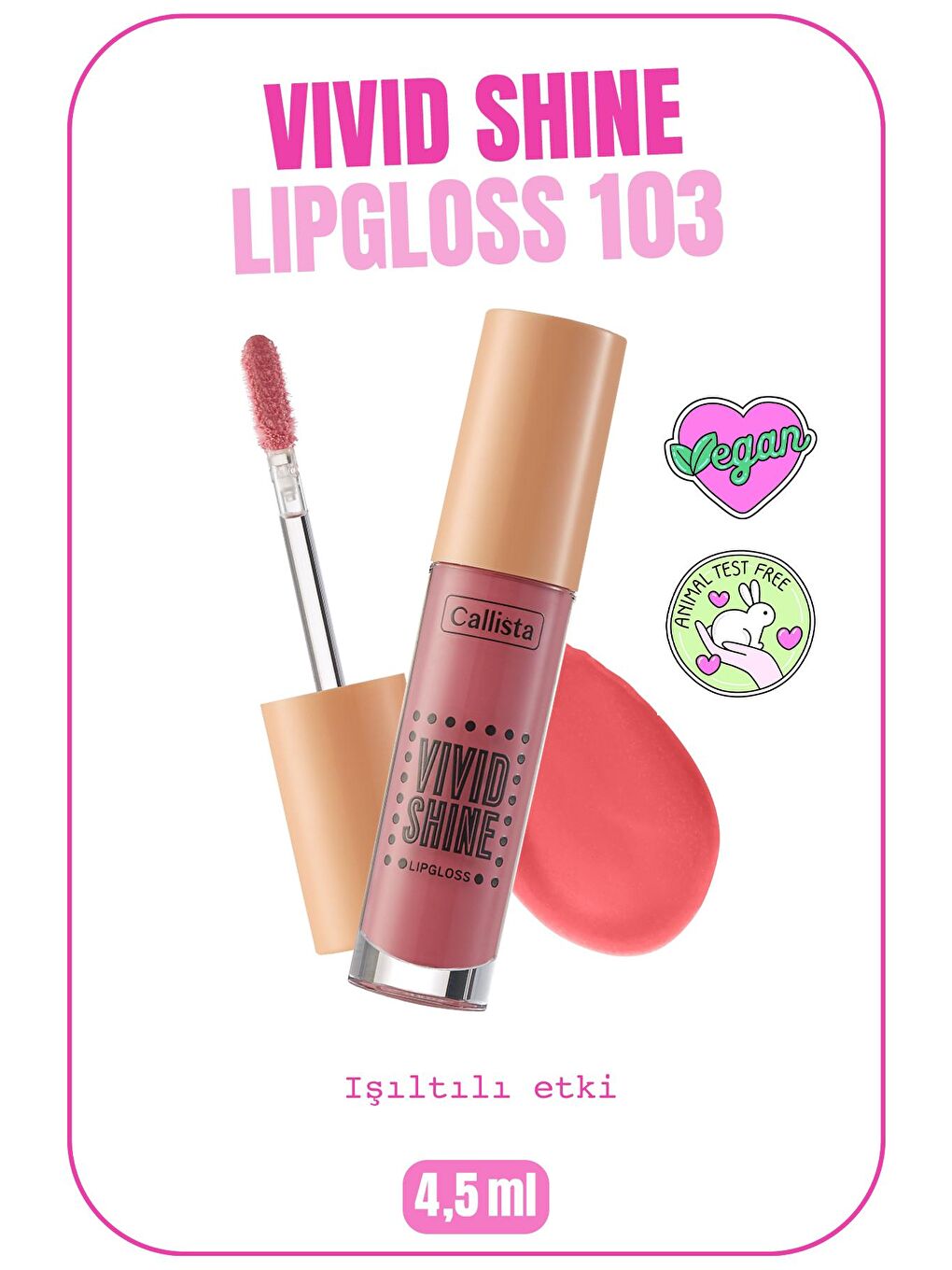 Callista Pembe Vivid Shine Lipgloss Nemlendiricili Dudak Parlatıcısı 103 Sugarland Berry - Pembe