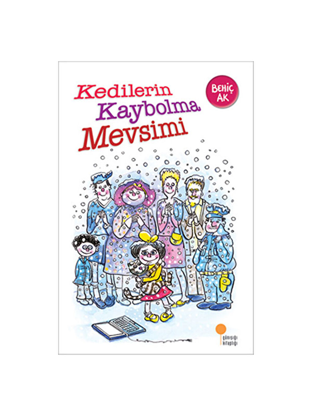 Kedilerin Kaybolma Mevsimi Behiç Ak