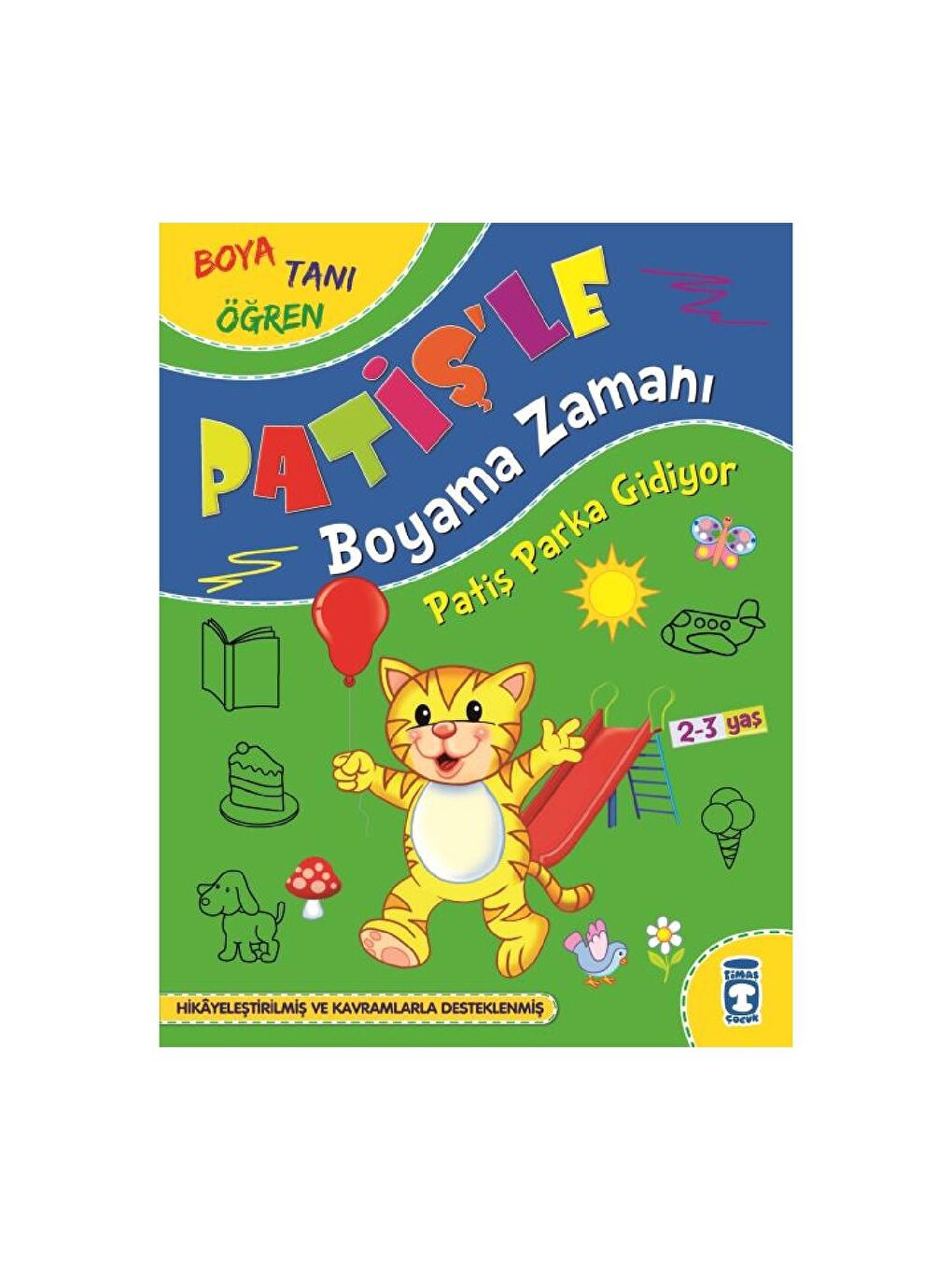 Patişle Boyama Zamanı Patiş Parka Gidiyor 2-3 Yaş KTP