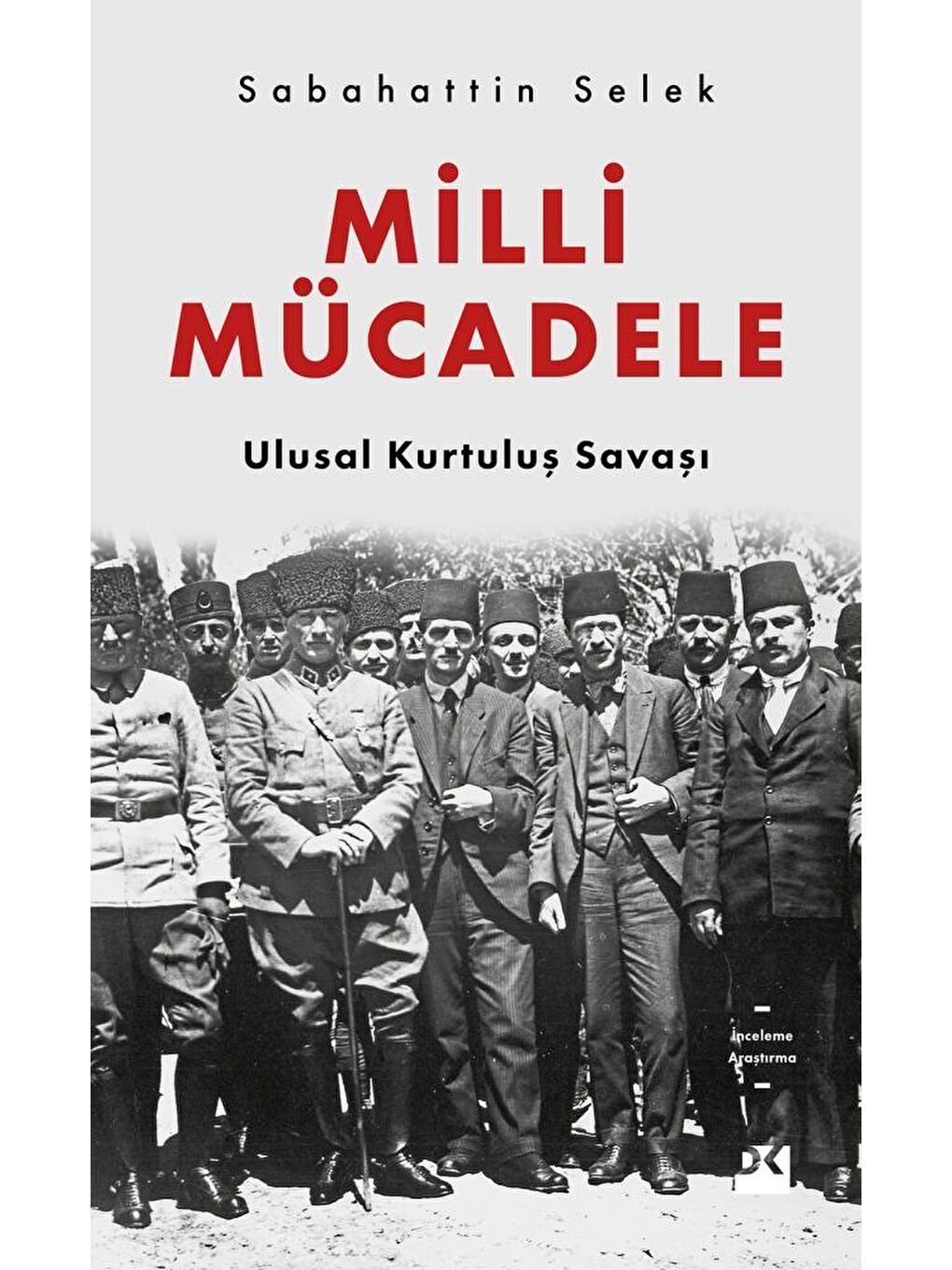 Milli Mücadele - Sabahattin Selek