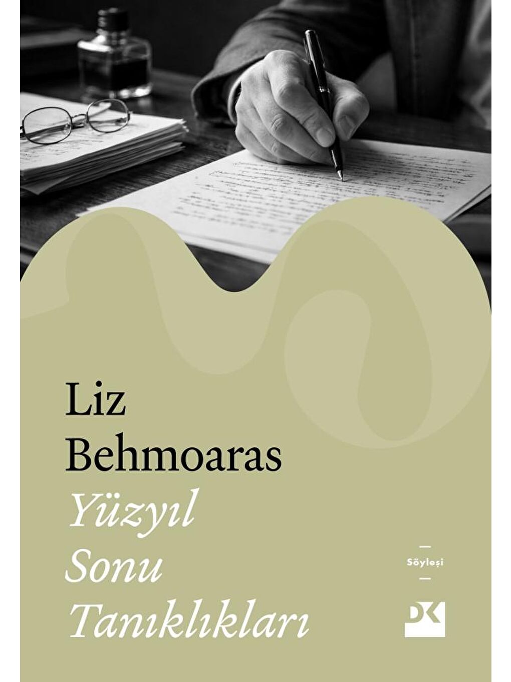 Yüzyıl Sonu Tanıklıkları - Liz Behmoaras
