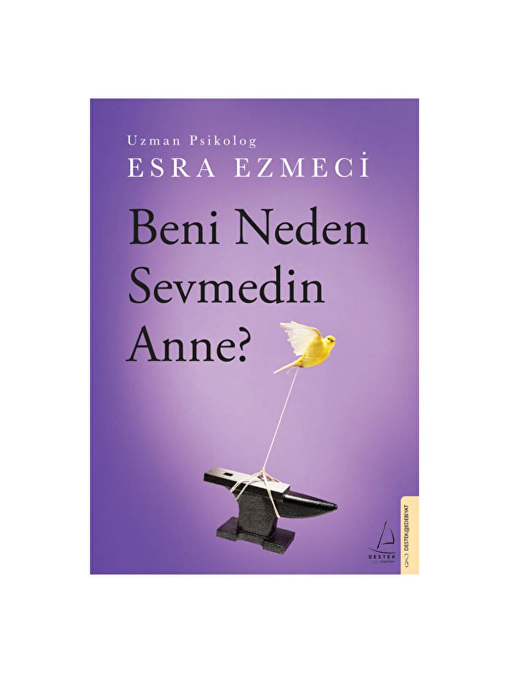 Beni Neden Sevmedin Anne? Esra Ezmeci