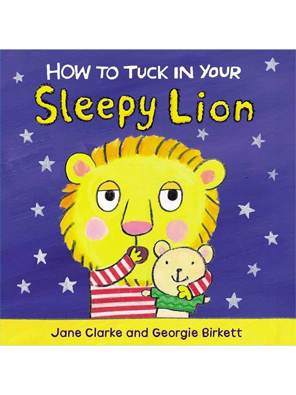 How to Tuck In Your Sleepy Lion
