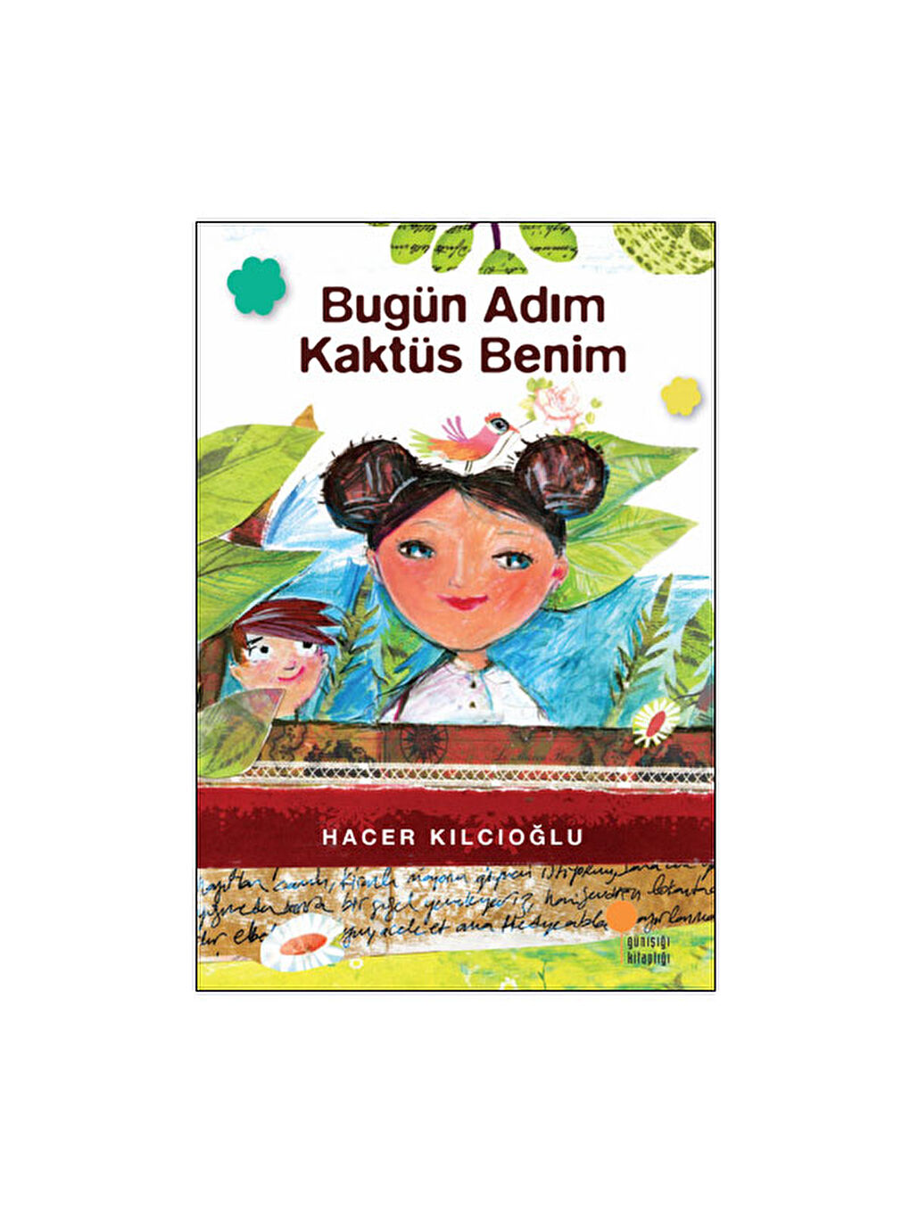 Bugün Adım Kaktüs Benim Hacer Kılcıoğlu