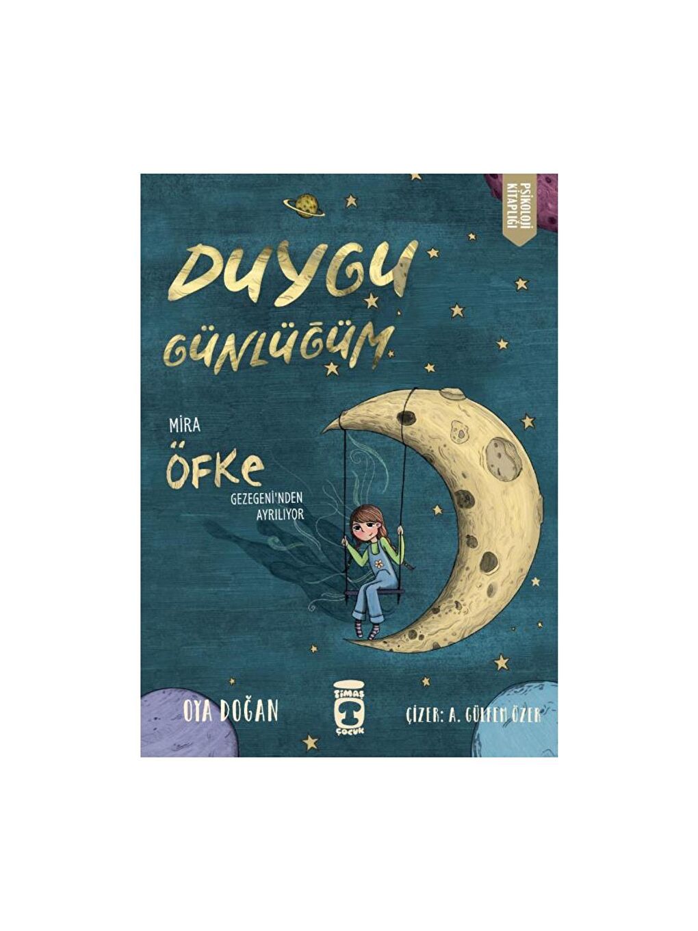 Mira Öfke Gezegeninden Ayrılıyor Duygu Günlüğüm - Oya Doğan KTP