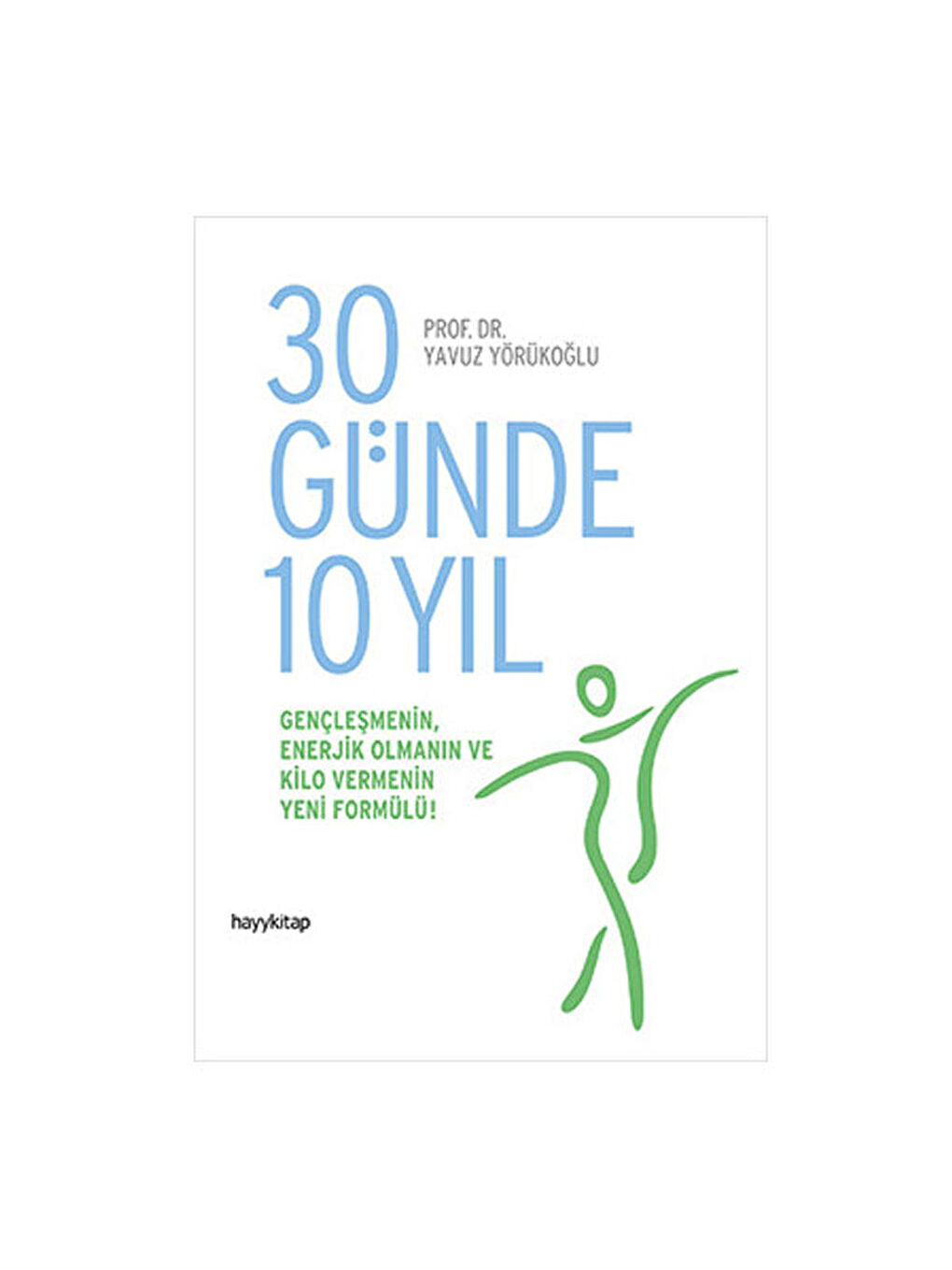 30 Günde 10 Yıl Yavuz Yörükoğlu