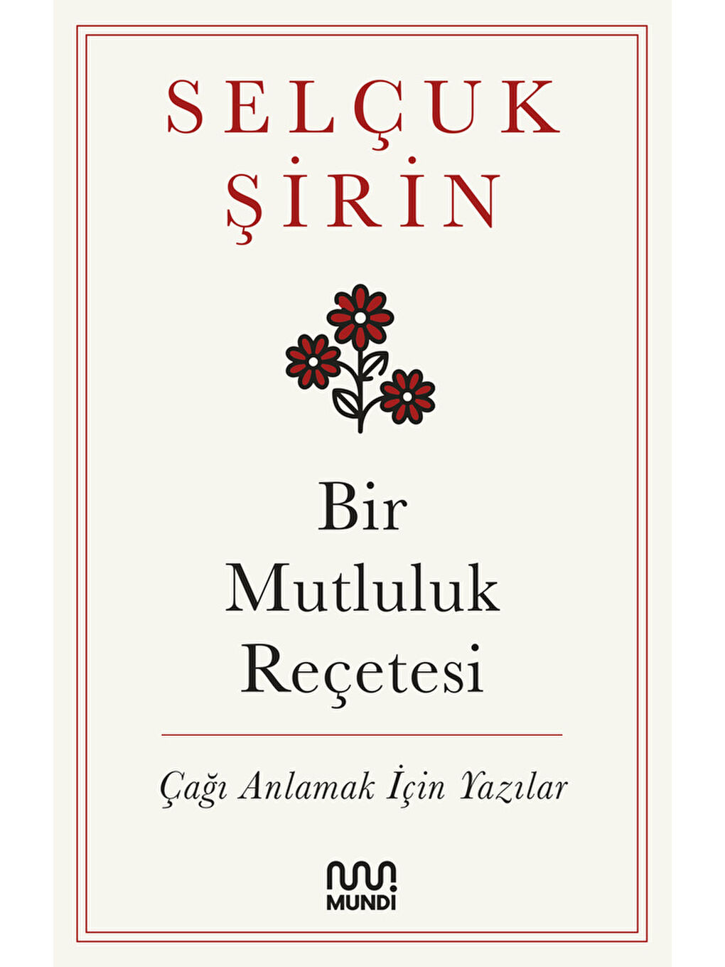 Bir Mutluluk Reçetesi