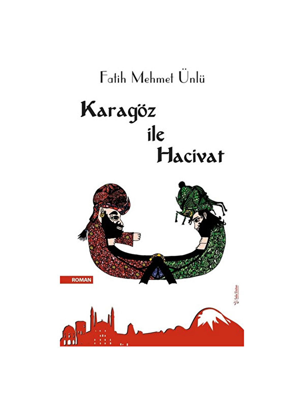 Karagöz ile Hacivat Fatih Mehmet Ünlü