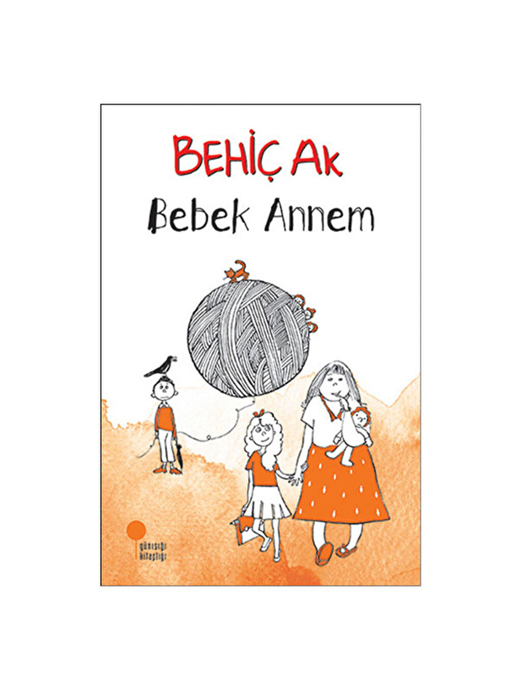 Bebek Annem Behiç Ak