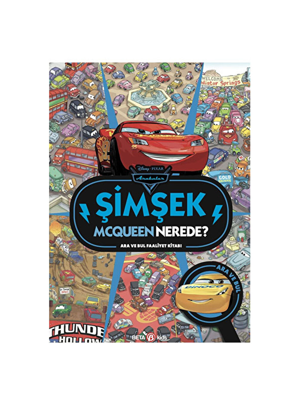 Disney Arabalar Şimşek McQuenn Nerede? Ara ve Bul Faaliyet Kitabı Beta Yayınları
