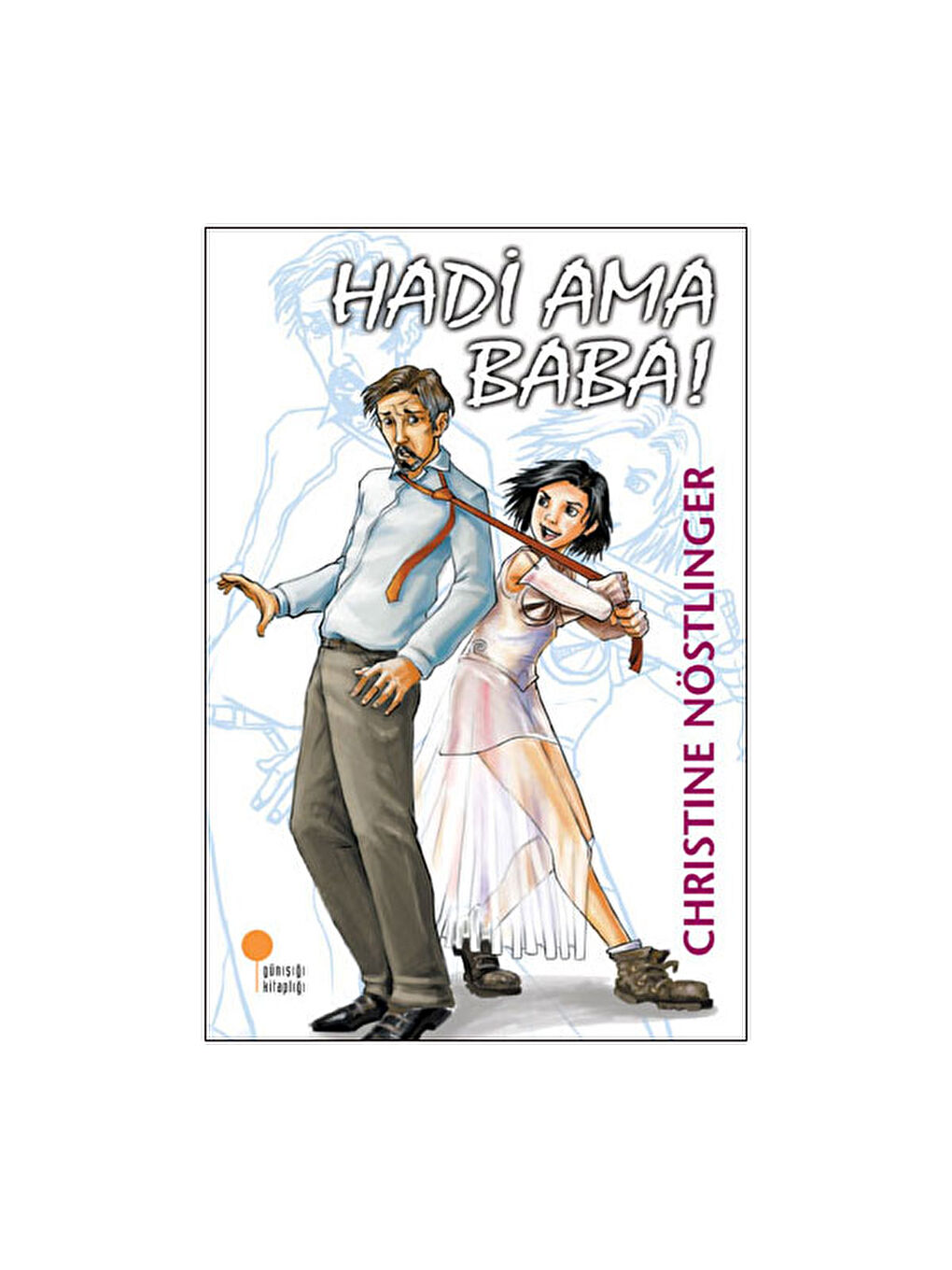 Hadi Ama Baba Christine Nöstlinger