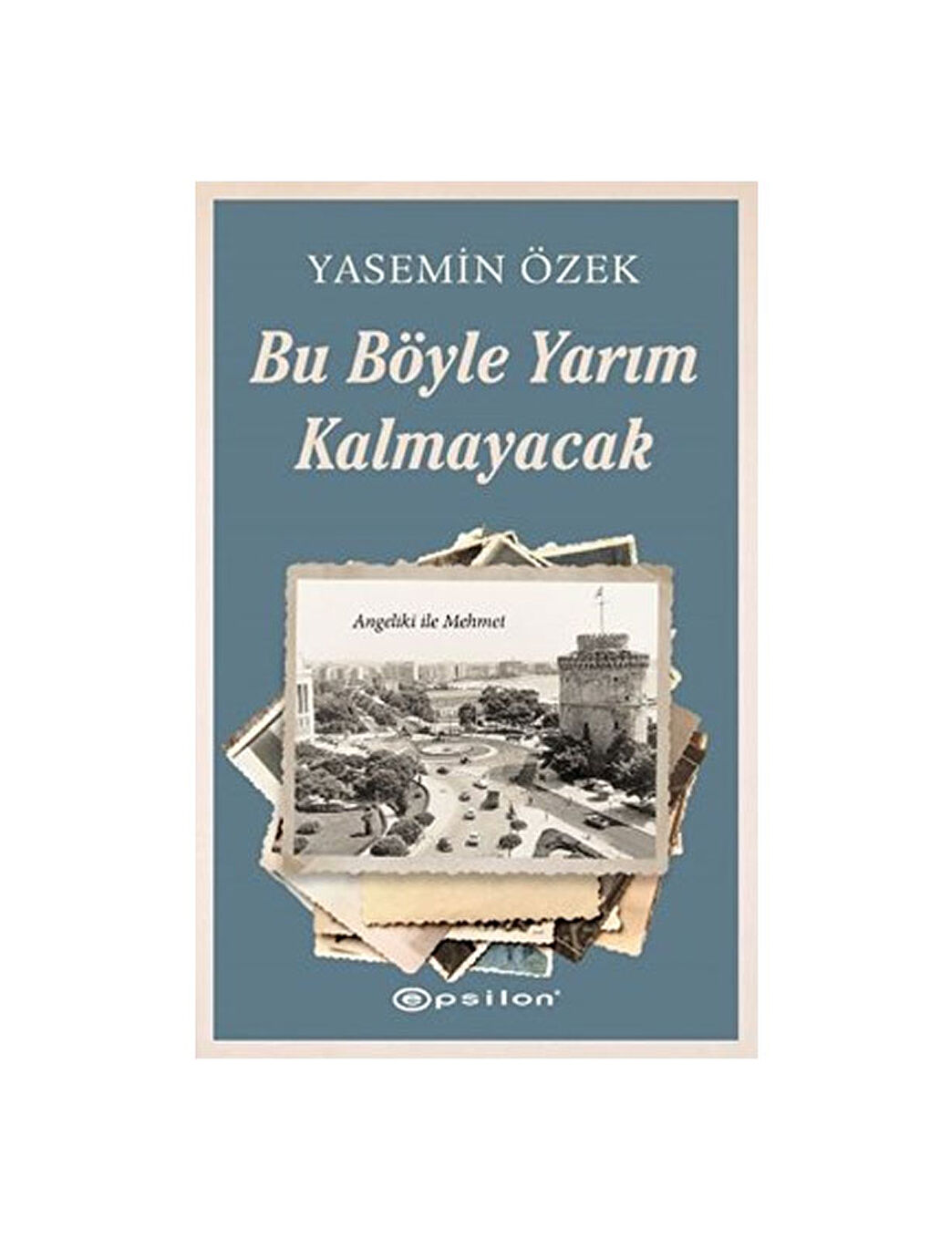 Bu Böyle Yarım Kalmayacak Yasemin Özek