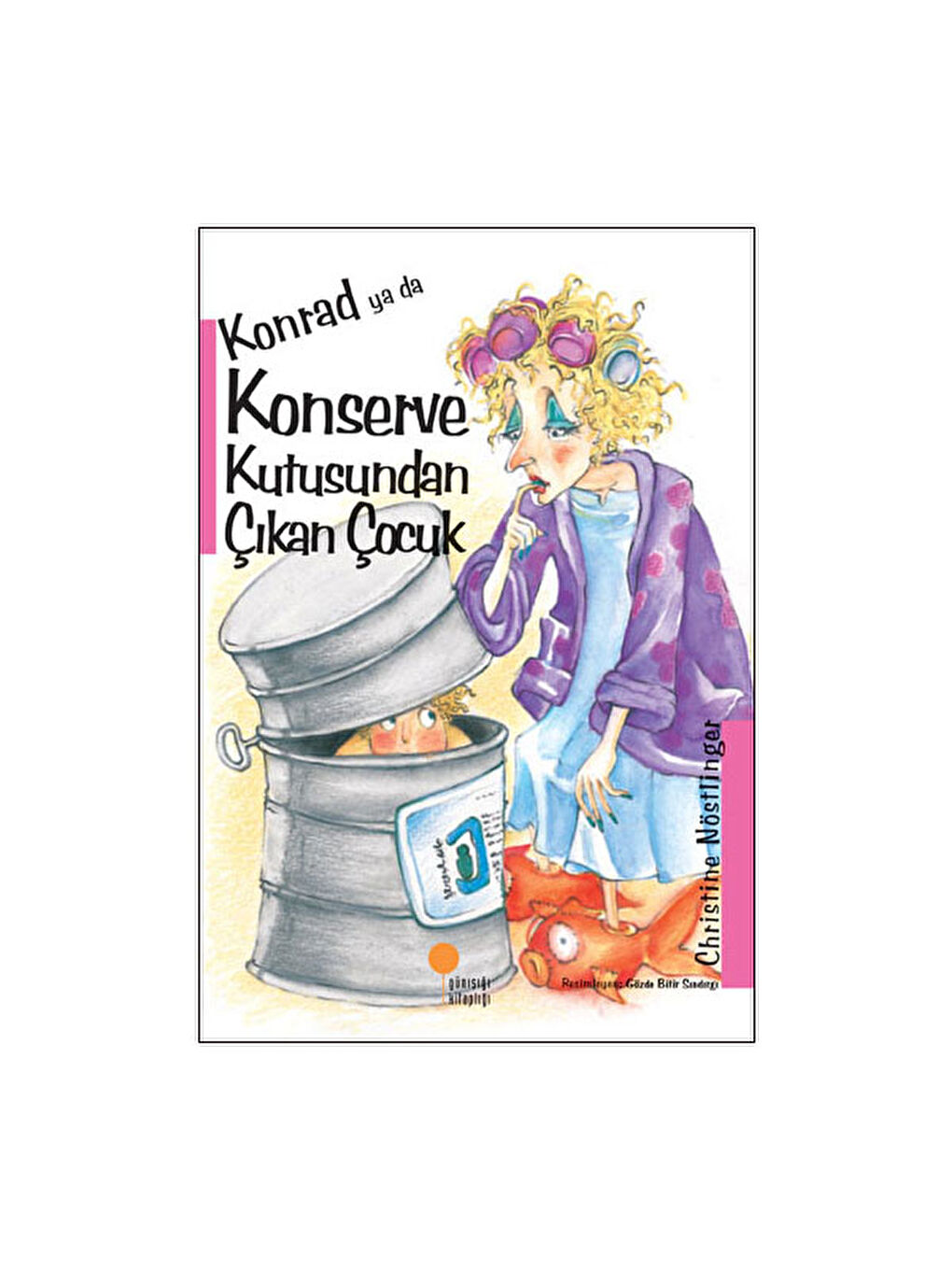 Konrad ya da Konserve Kutusundan Çıkan Çocuk Christine Nöstlinger