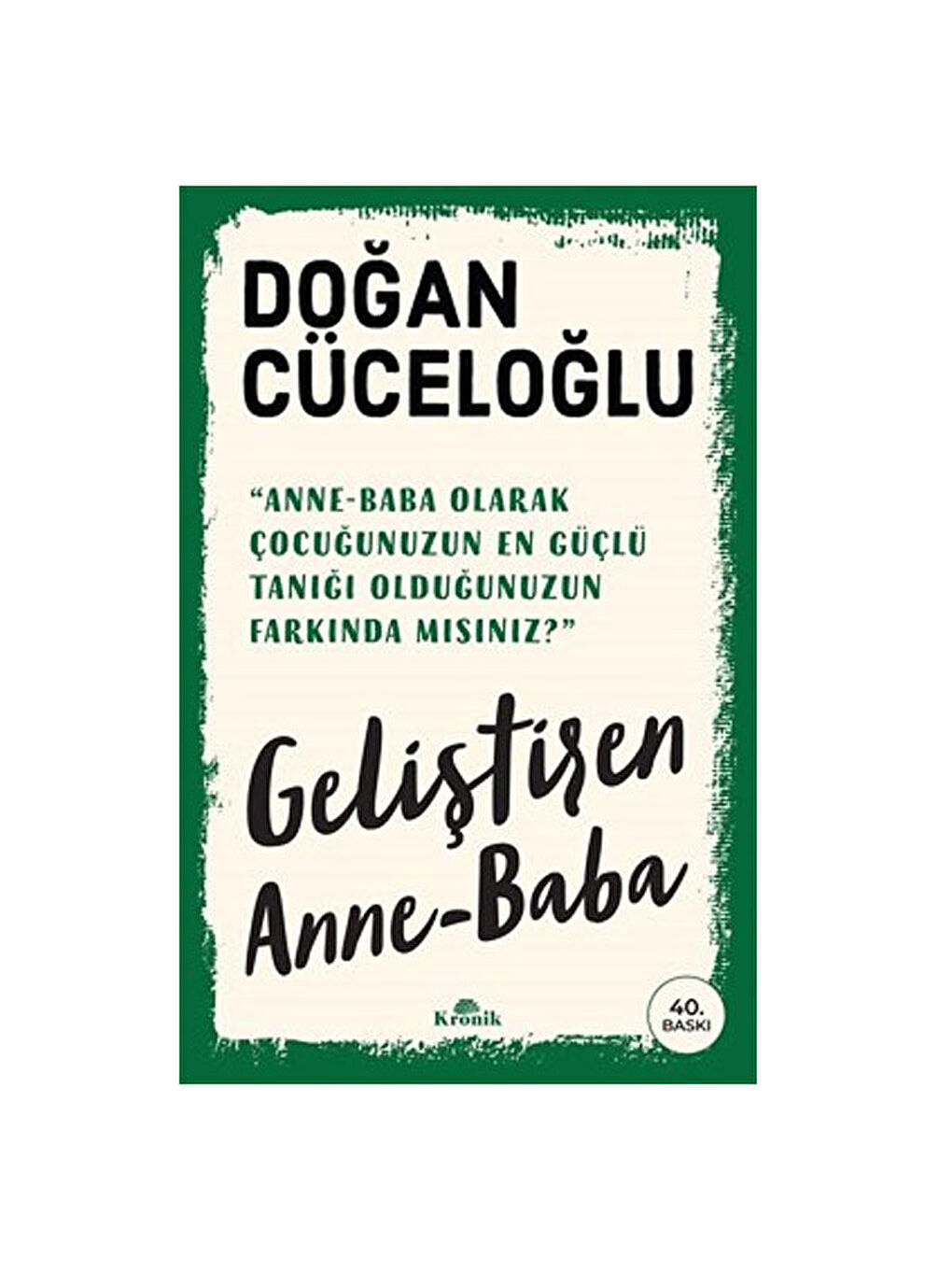 Geliştiren Anne Baba Cüceloğlu