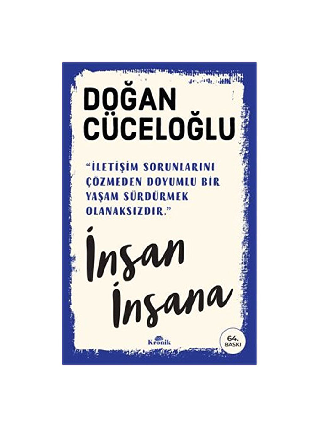 İnsan İnsana Doğan Cüceloğlu