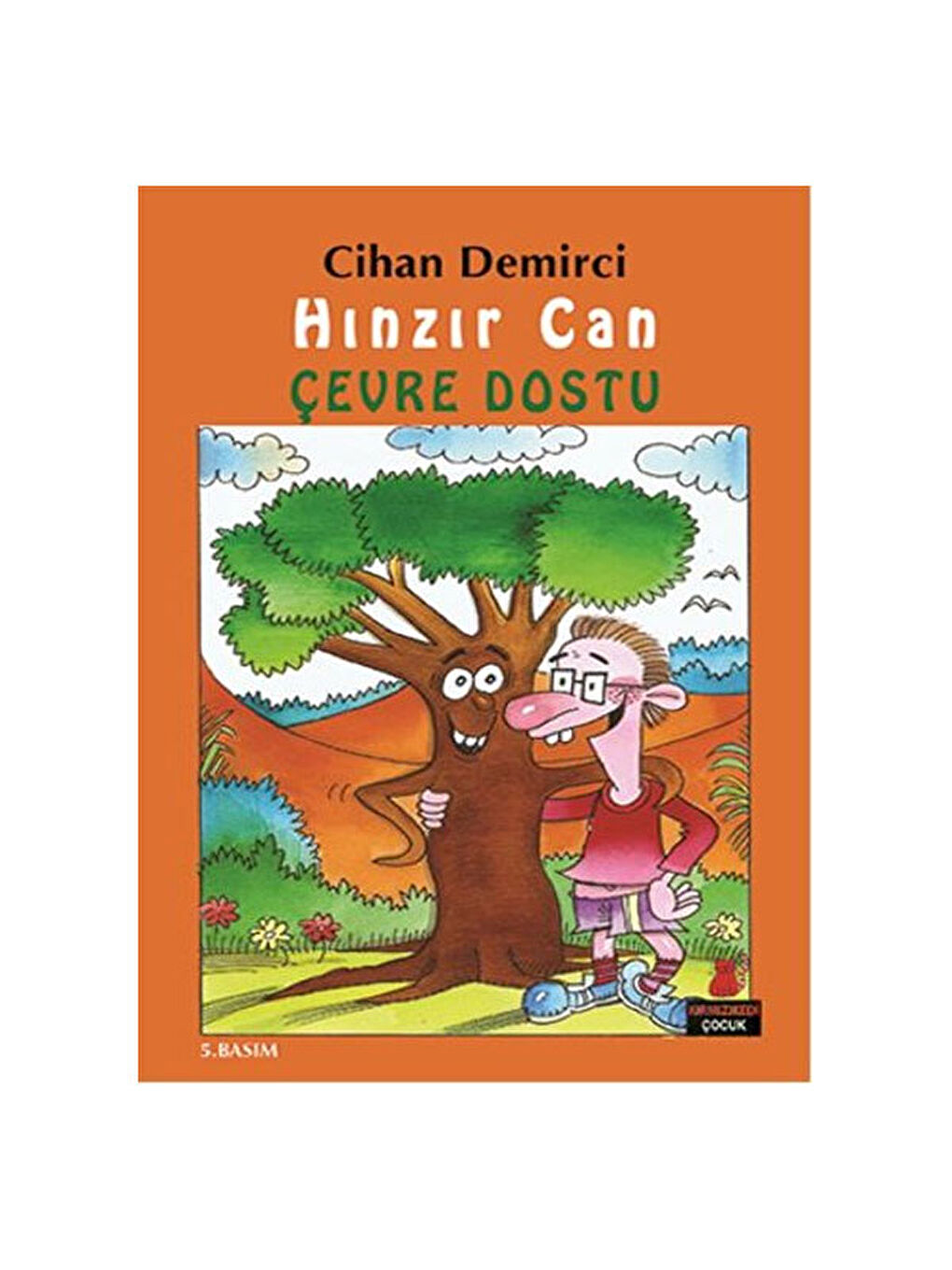 Hınzır Can Çevre Dostu Hınzır Can Maceraları Dizisi 1. Kitap Cihan Demirci