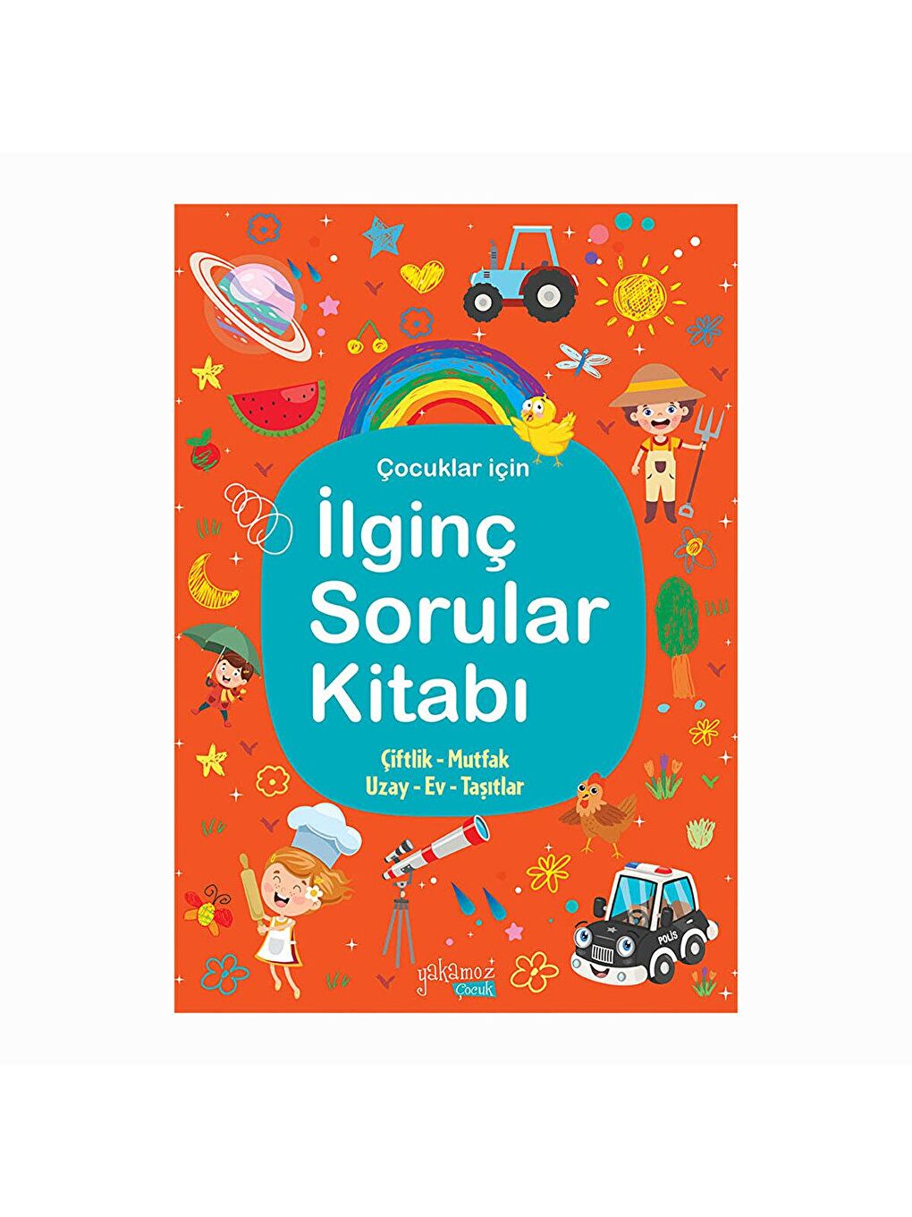 Yakamoz Karışık İlginç Sorular Kitabı - Turuncu - Çiftlik, Mutfak, Uzay, Ev, Taşıtlar