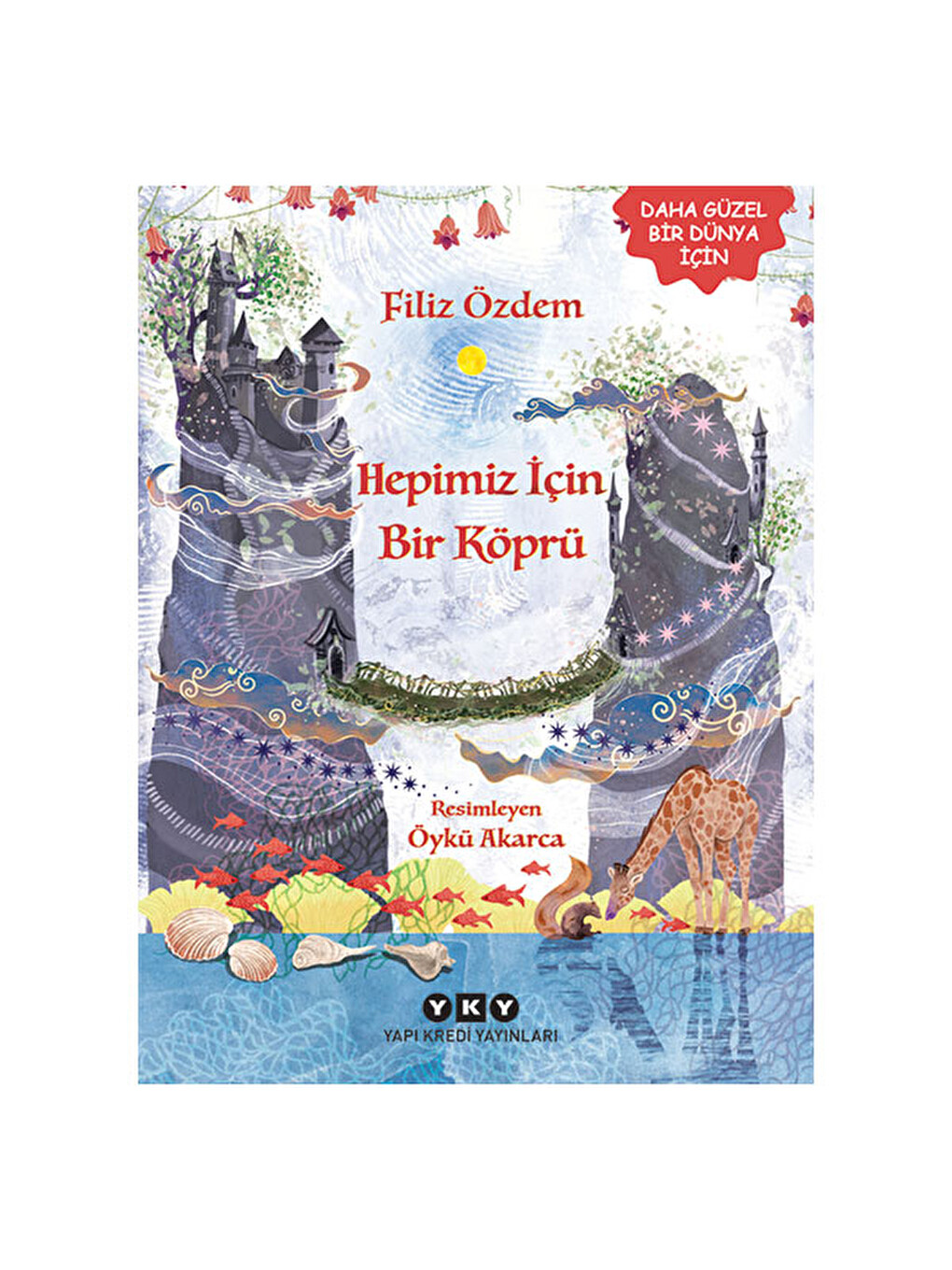 Hepimiz İçin Bir Köprü Filiz Özdem