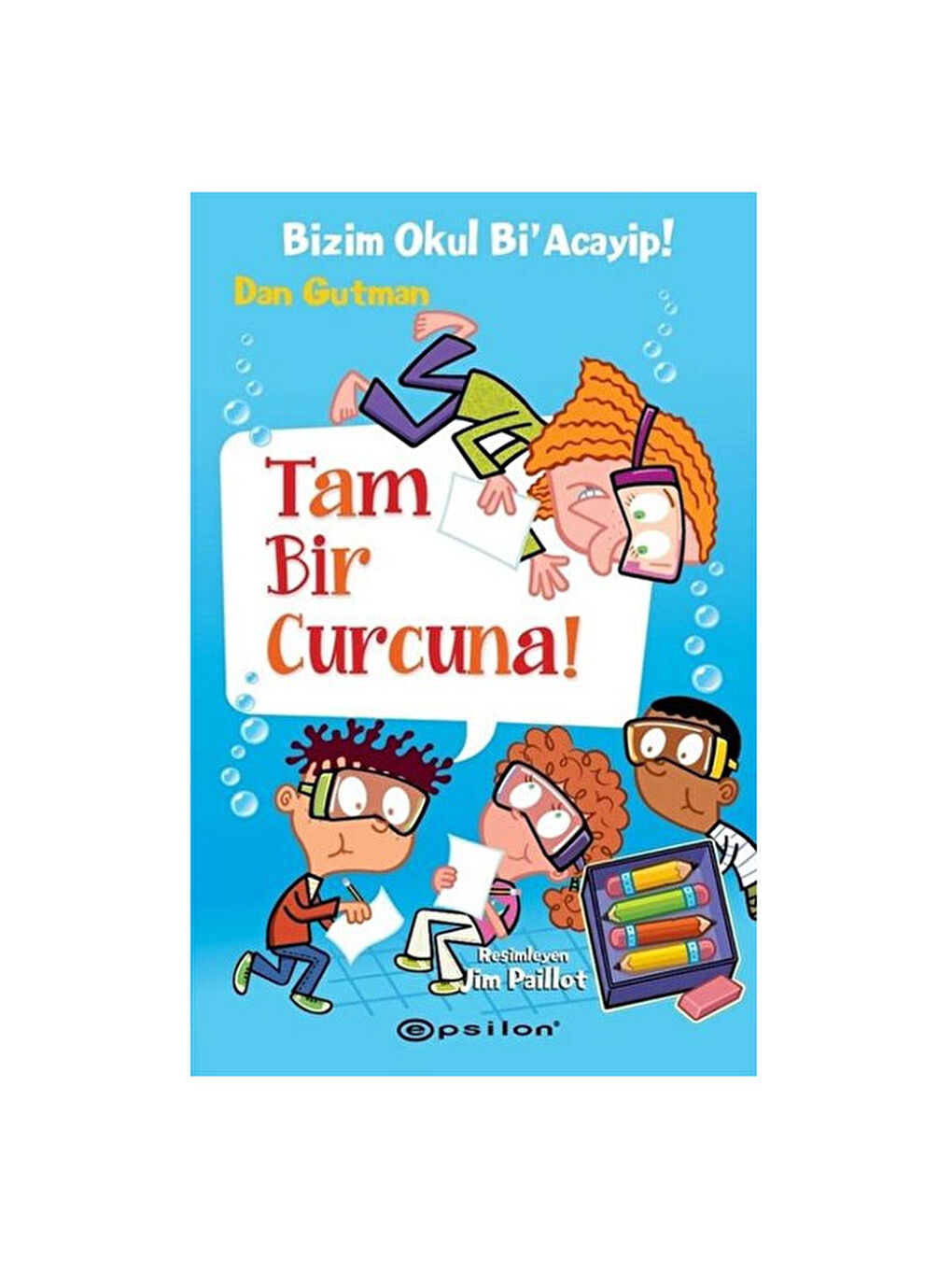 Bizim Okul Bi Acayip 14 Tam Bir Curcuna Dan Gutman
