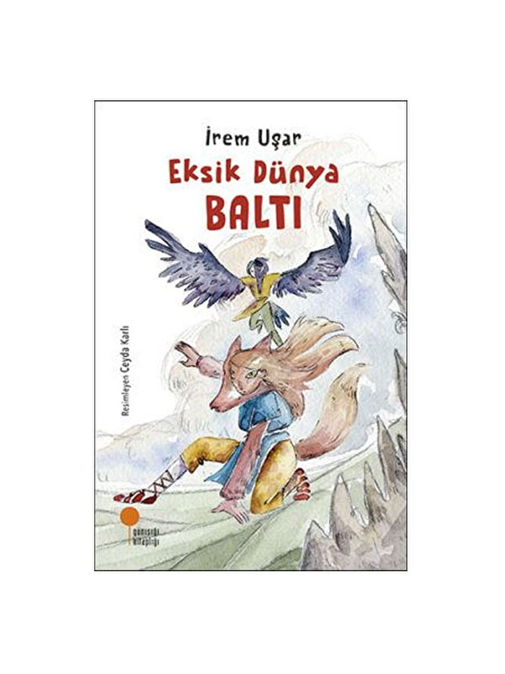 Eksik Dünya Baltı İrem Uşar