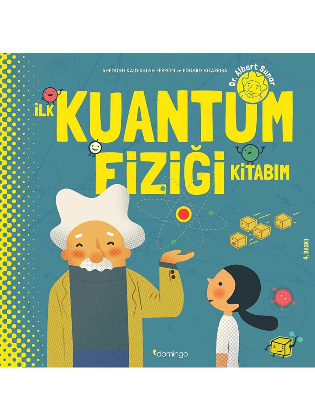 Domingo Yayınevi Renksiz İlk Kuantum Fiziği Kitabım (Ciltli)