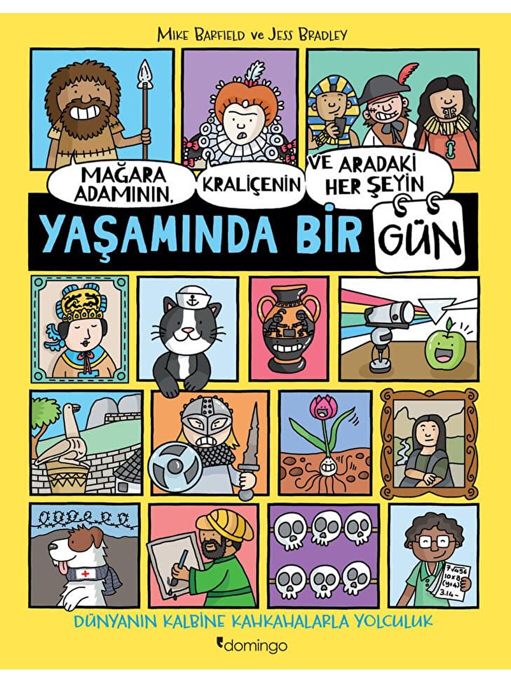 Domingo Yayınevi Renksiz Mağara Adamının, Kraliçenin ve Aradaki Her Şeyin Yaşamında Bir Gün